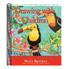 Drawing with Children: A Creative Method for Adult Beginners, Too (Anniversary) (10TH ed.)