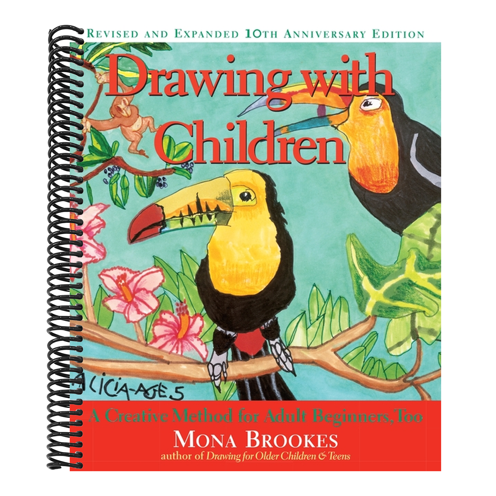 Drawing with Children: A Creative Method for Adult Beginners, Too (Anniversary) (10TH ed.)