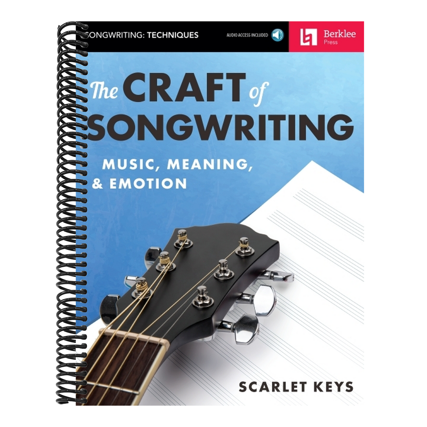 The Craft of Songwriting Music Meaning and Emotion Learn Melody Harmony and Lyrics Berklee Guide with Online Audio Essential Songwriting Book for Musician
