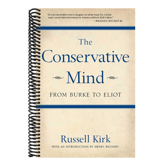 The Conservative Mind: From Burke to Eliot (Seventh Edition, Seventh)