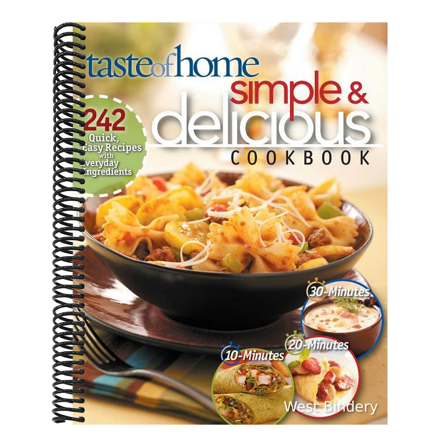 Taste of Home Simple & Delicious Cookbook: 242 Quick, Easy Recipes with Everyday Ingredients