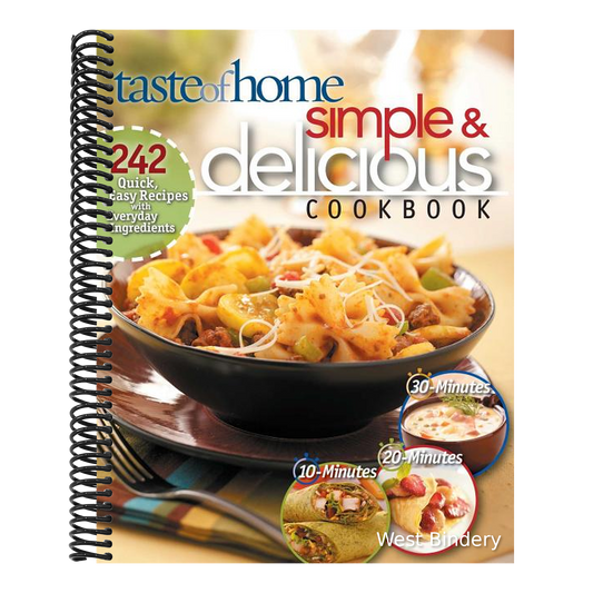 Taste of Home Simple & Delicious Cookbook: 242 Quick, Easy Recipes with Everyday Ingredients