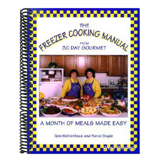 The Freezer Cooking Manual from 30 Day Gourmet: A Month of Meals Made Easy