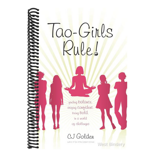 Tao-Girls Rule!: Finding Balance, Staying Confident, Being Bold, in a World of Challenges