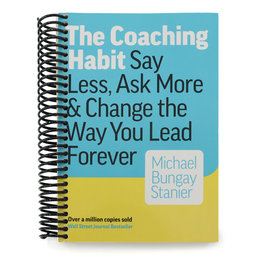 The Coaching Habit: Say Less, Ask More, and Change the Way You Lead Forever (Spiral Bound)