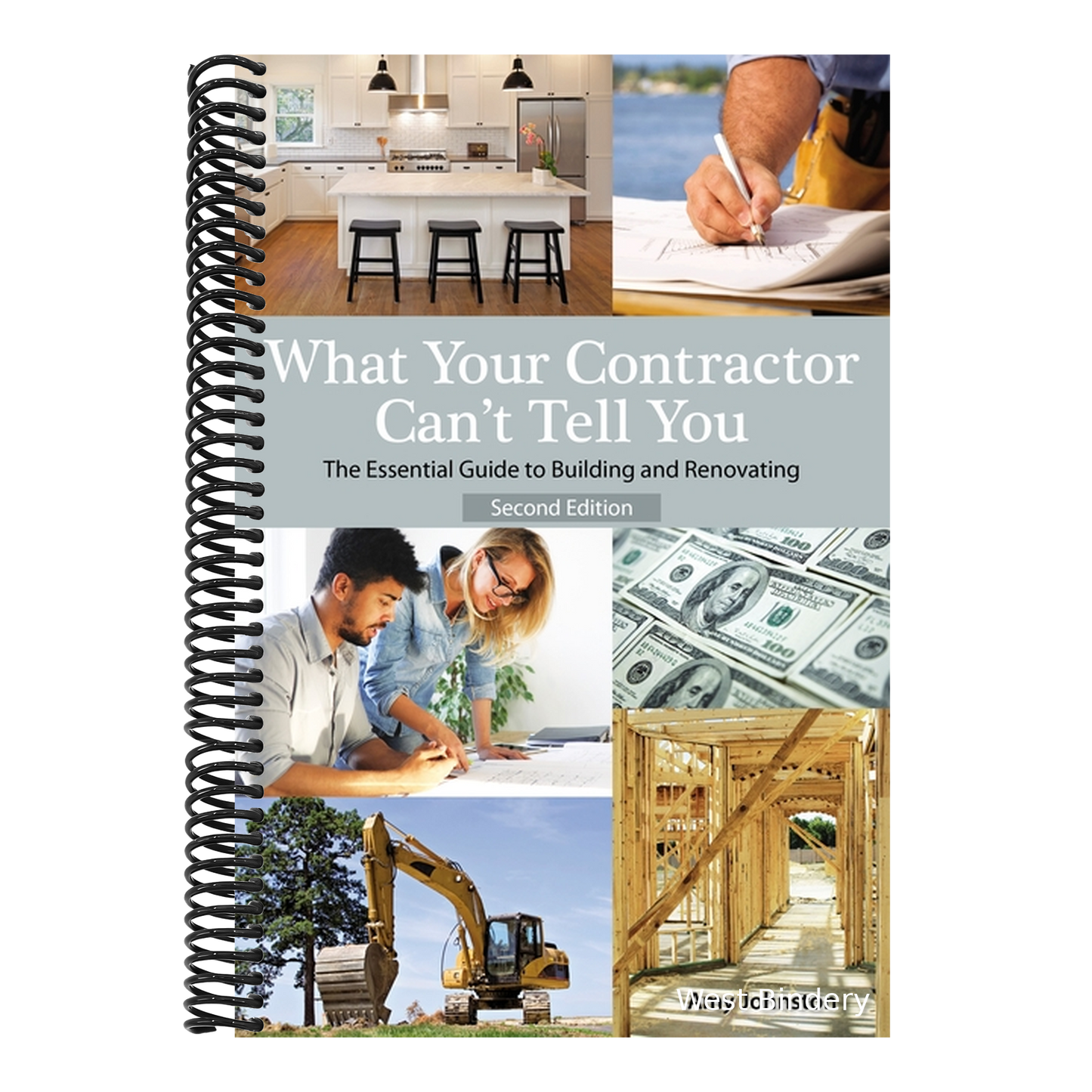 What Your Contractor Can't Tell You, 2nd Edition: The Essential Guide to Building and Renovating (Revised)