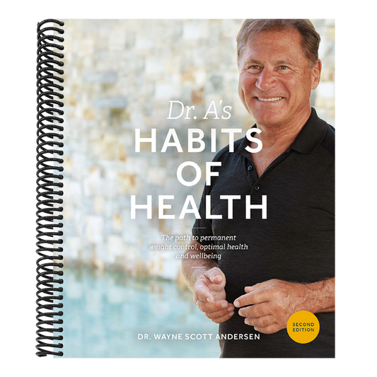 Dr. A's Habits of Health: The Path to Permanent Weight Control and Optimal Health (2ND ed.)