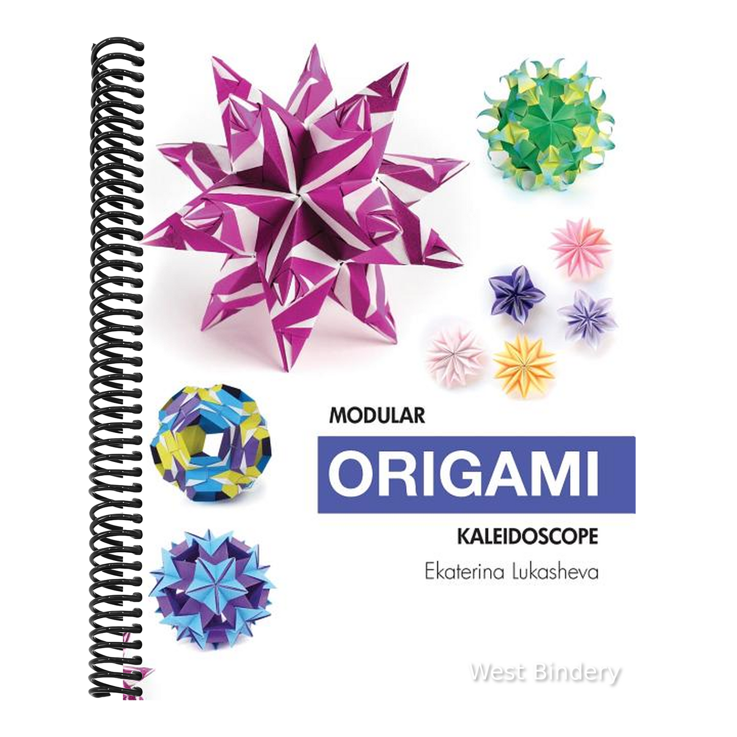 Modular Origami Kaleidoscope: 30 models you can do yourself