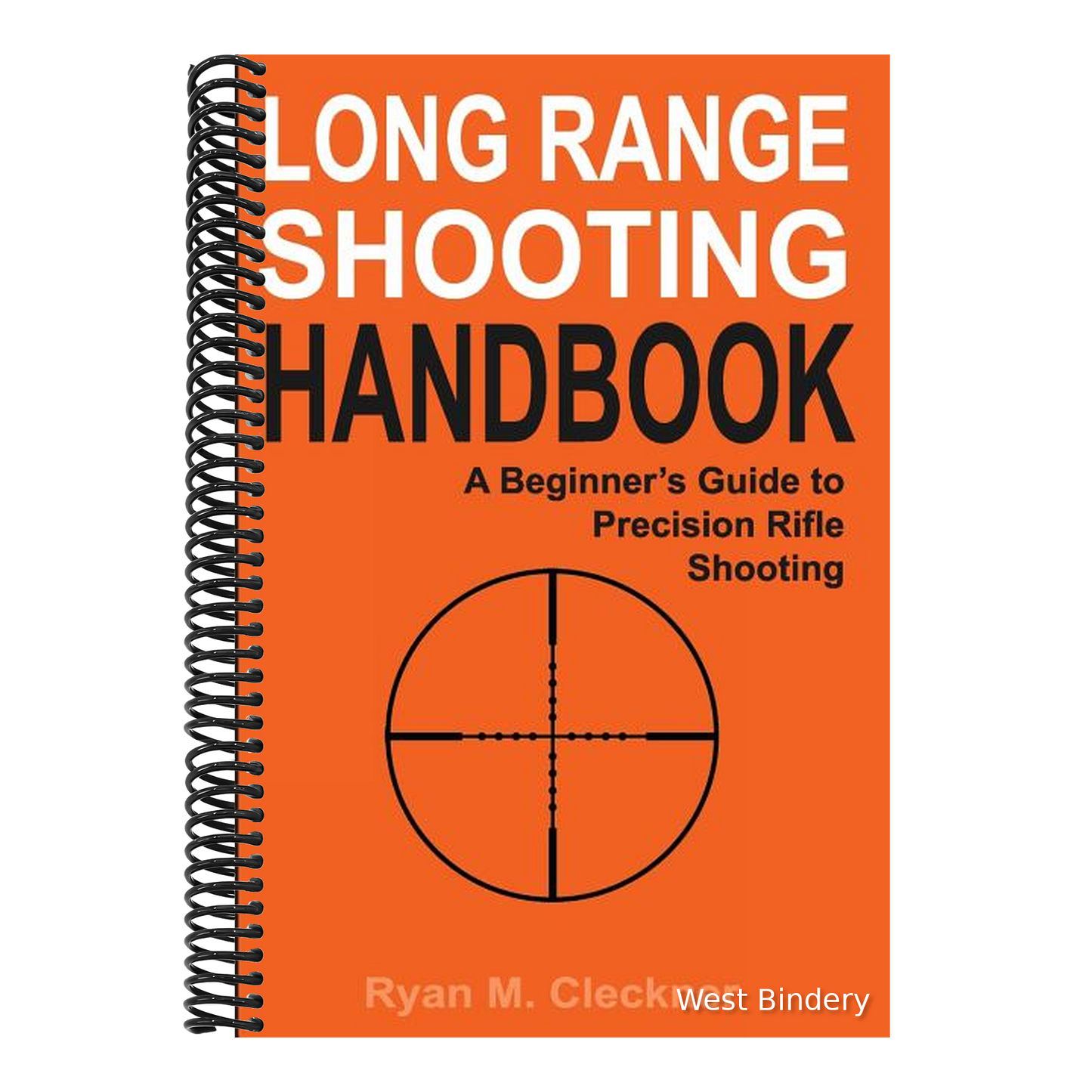 Long Range Shooting Handbook: The Complete Beginner's Guide to Precision Rifle Shooting