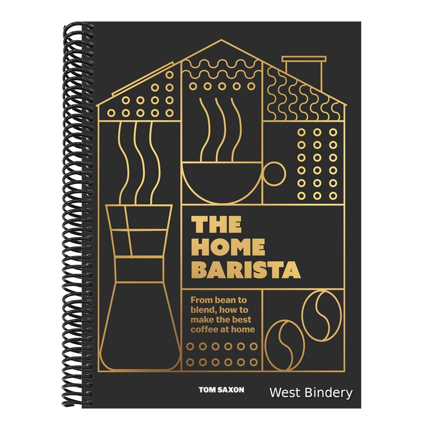 The Home Barista: From Bean to Blend, How to Make the Best Coffee at Home