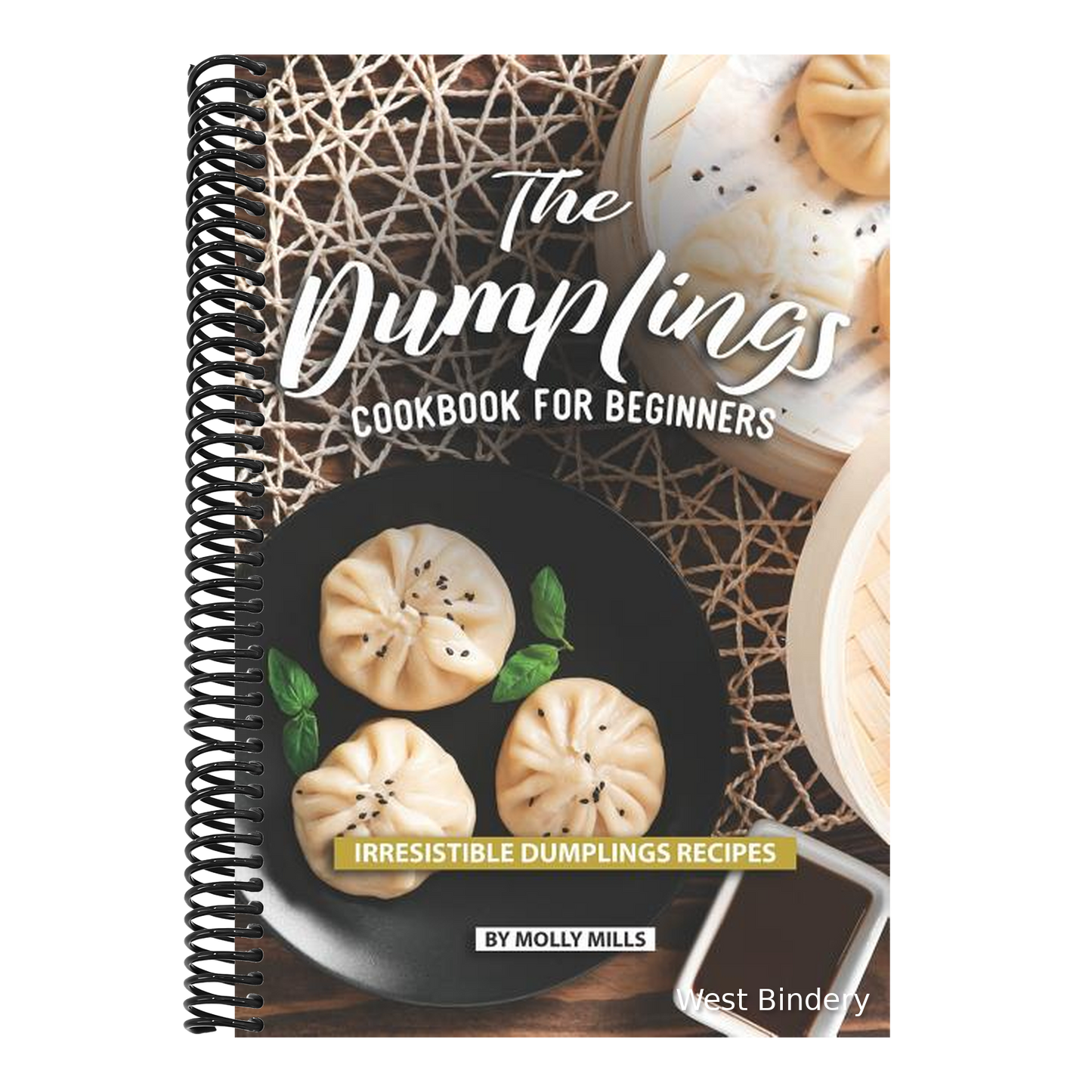 The Dumplings Cookbook for Beginners: Irresistible Dumplings Recipes