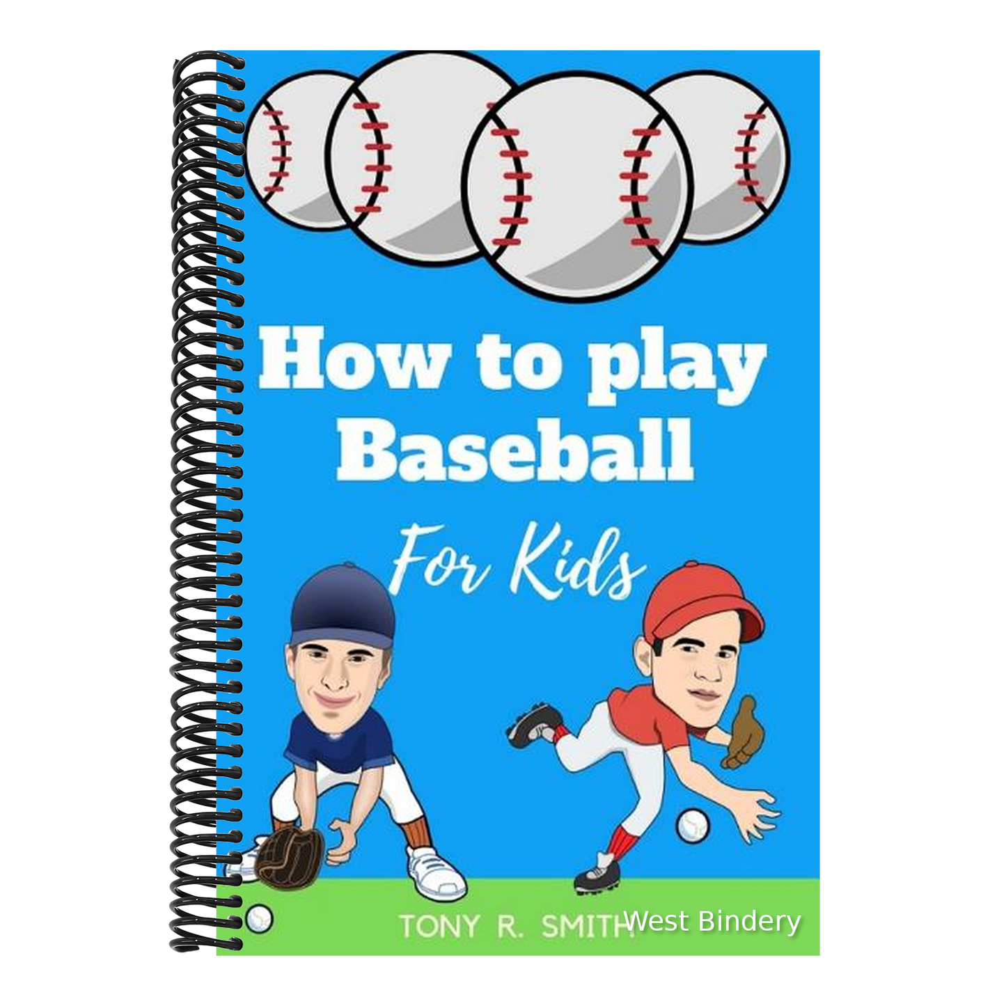 How to play Baseball for Kids: A Complete guide for Kids and Parents (Special Edition)