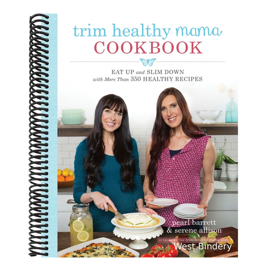 Trim Healthy Mama Cookbook: Eat Up and Slim Down with More Than 350 Healthy Recipes