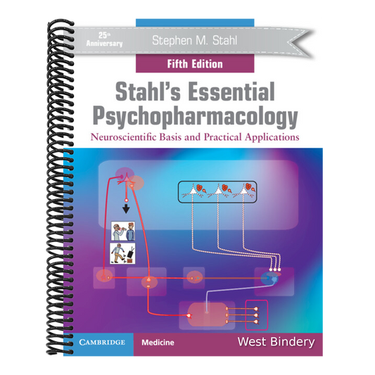 Stahl's Essential Psychopharmacology: Neuroscientific Basis and Practical Applications (Revised)