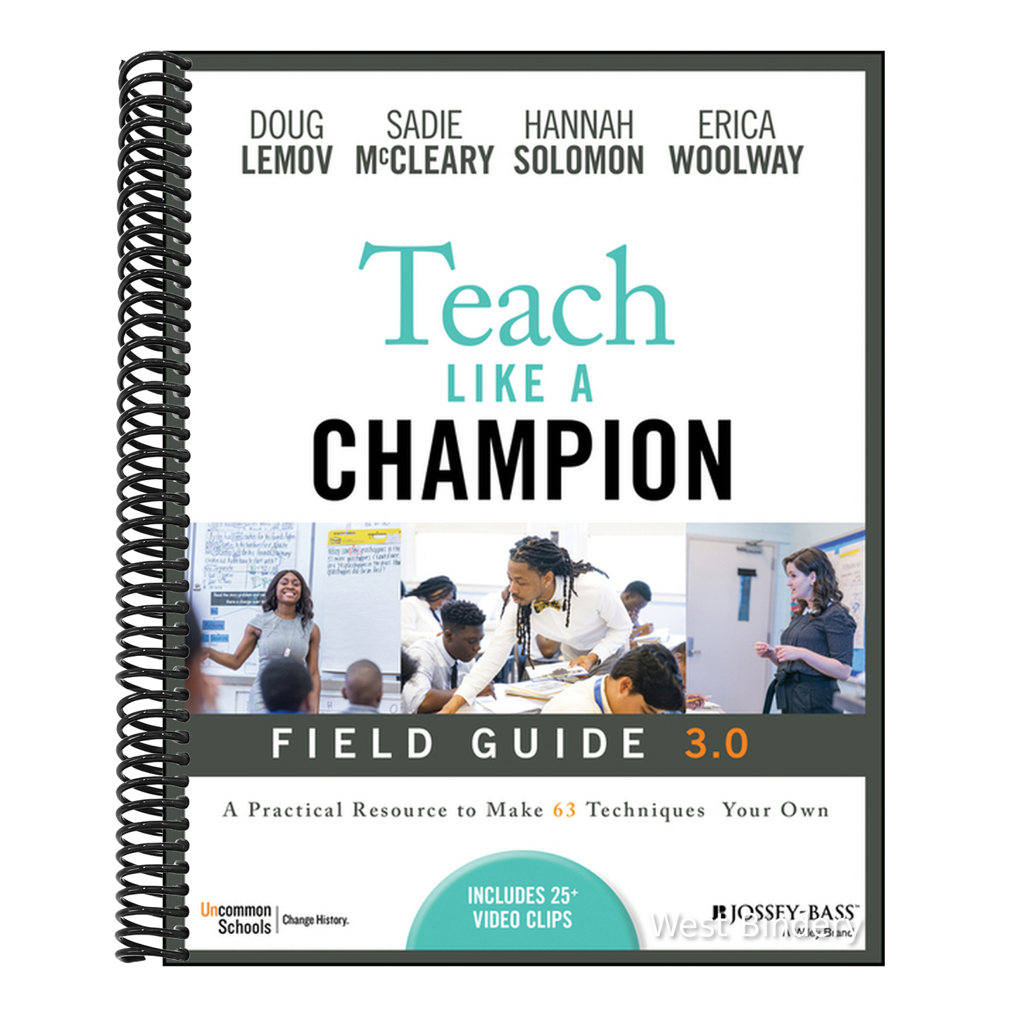 Teach Like a Champion Field Guide 3.0: A Practical Resource to Make the 63 Techniques Your Own