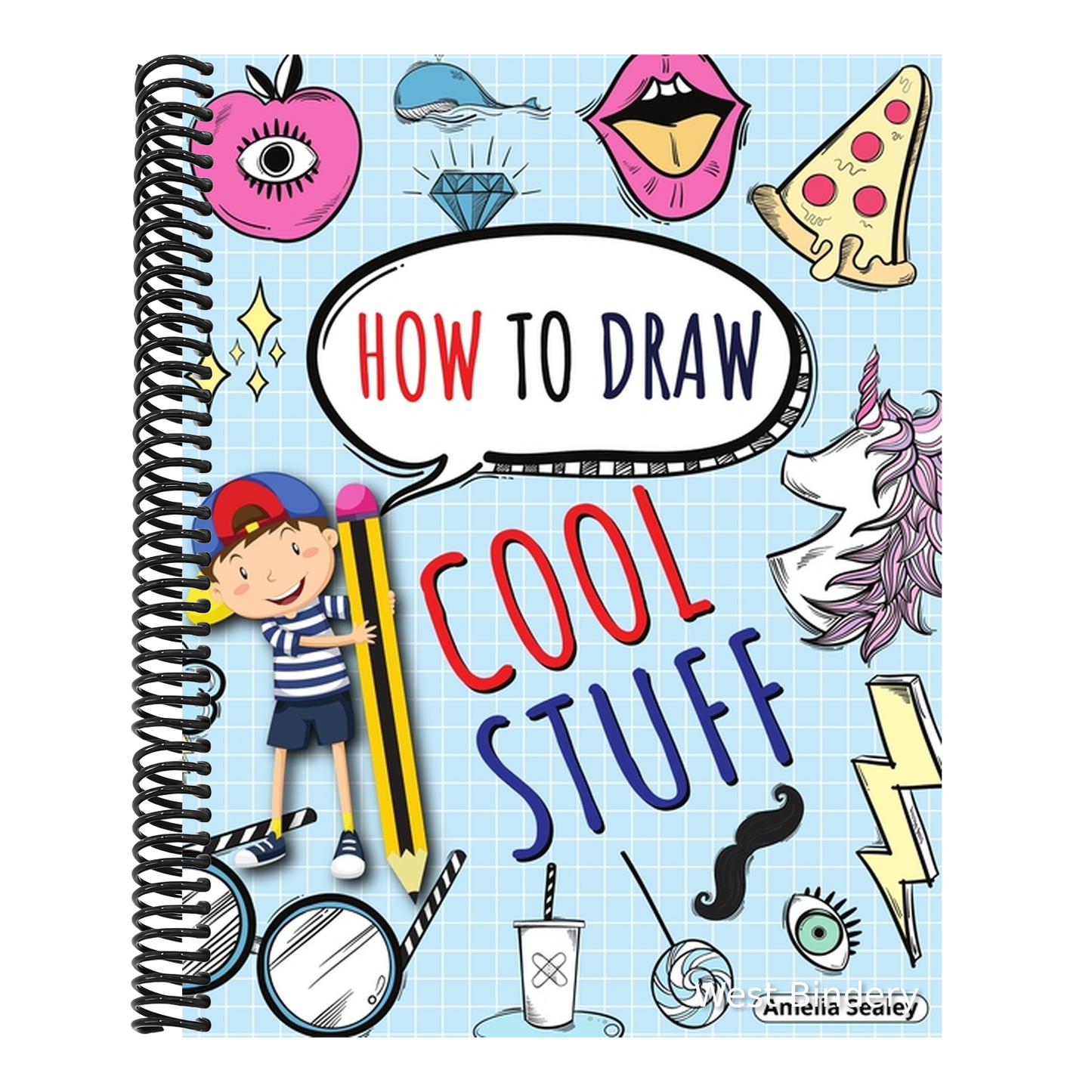 How to Draw Cool Stuff: Step by Step Activity Book, Learn How Draw Cool Stuff, Fun and Easy Workbook for Kids