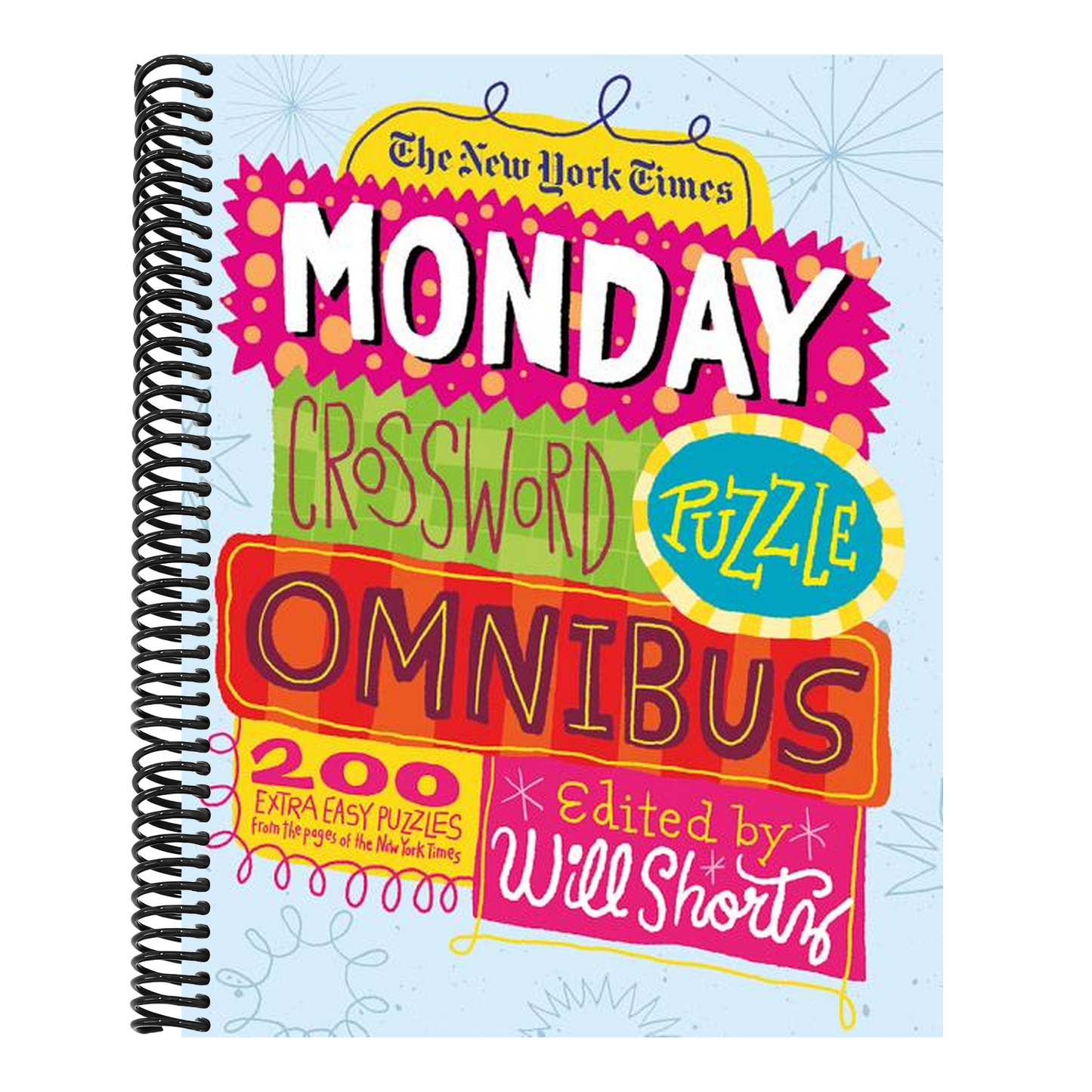 The New York Times Monday Crossword Puzzle Omnibus: 200 Solvable Puzzles from the Pages of the New York Times (Spiral Bound)