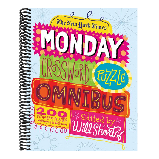 The New York Times Monday Crossword Puzzle Omnibus: 200 Solvable Puzzles from the Pages of the New York Times (Spiral Bound)