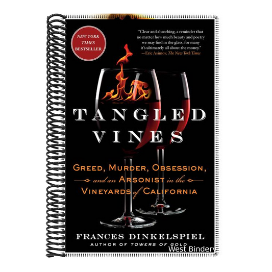 Tangled Vines: Greed, Murder, Obsession, and an Arsonist in the Vineyards of California