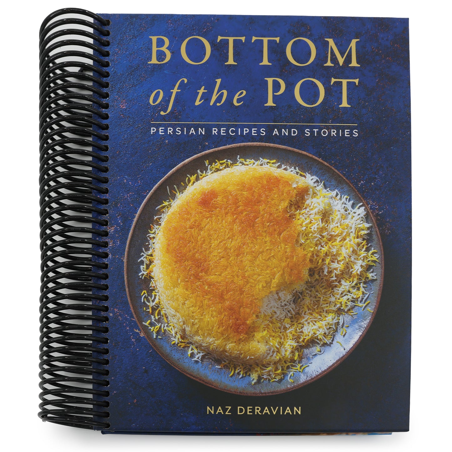 Bottom of the Pot: Persian Recipes and Stories (Spiral Bound)