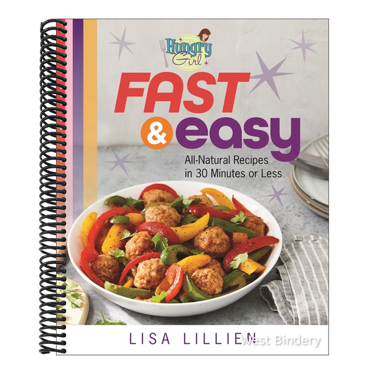 Hungry Girl Fast & Easy: All Natural Recipes in 30 Minutes or Less