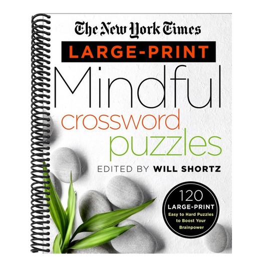 The New York Times Large-Print Mindful Crossword Puzzles: 120 Large-Print Easy to Hard Puzzles to Boost Your Brainpower
