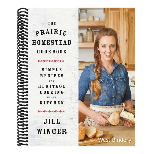 The Prairie Homestead Cookbook: Simple Recipes for Heritage Cooking in Any Kitchen