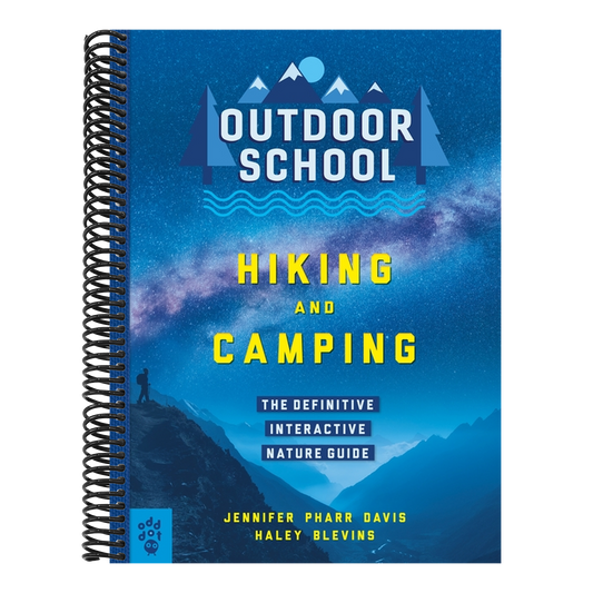 Outdoor School: Hiking and Camping: The Definitive Interactive Nature Guide
