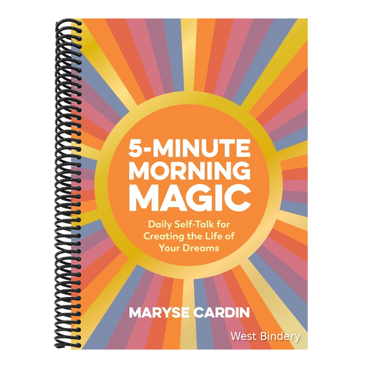 5-Minute Morning Magic: Daily Self-Talk for Creating the Life of Your Dreams