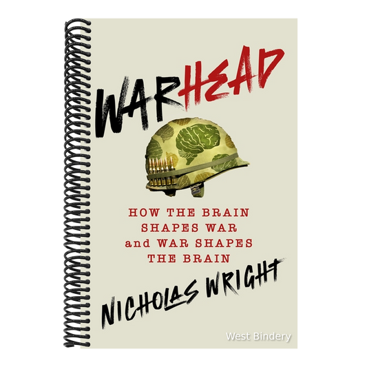 Warhead: How the Brain Shapes War and War Shapes the Brain