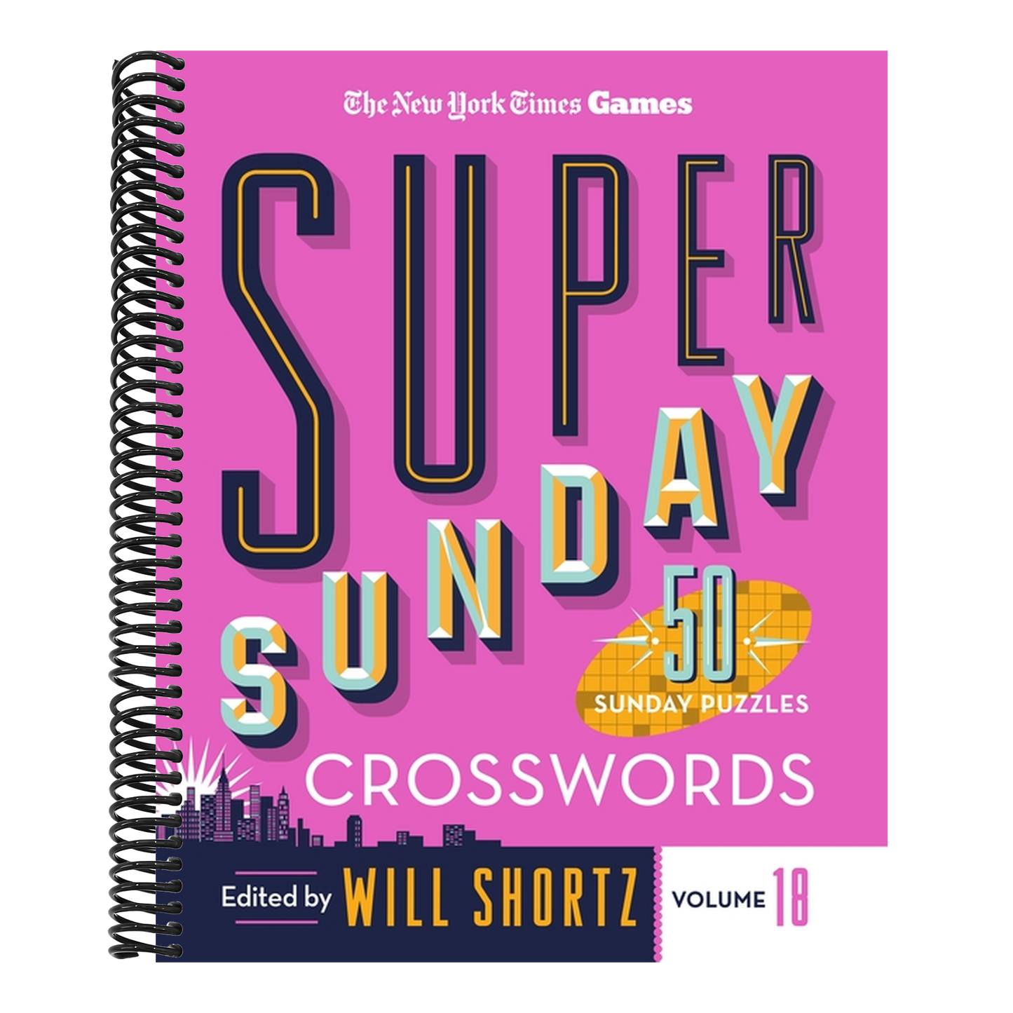 New York Times Games Super Sunday Crosswords Volume 18: 50 Sunday Puzzles (Spiral Bound)