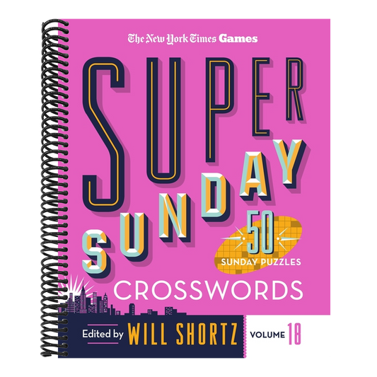 New York Times Games Super Sunday Crosswords Volume 18: 50 Sunday Puzzles (Spiral Bound)
