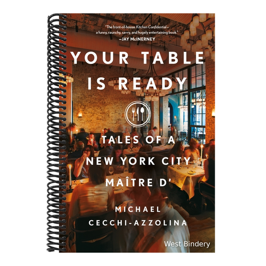 Your Table Is Ready: Tales of a New York City Maître D'