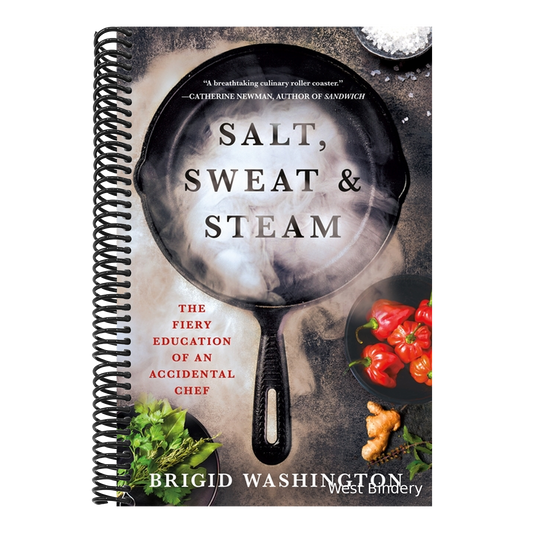 Salt, Sweat & Steam: The Fiery Education of an Accidental Chef