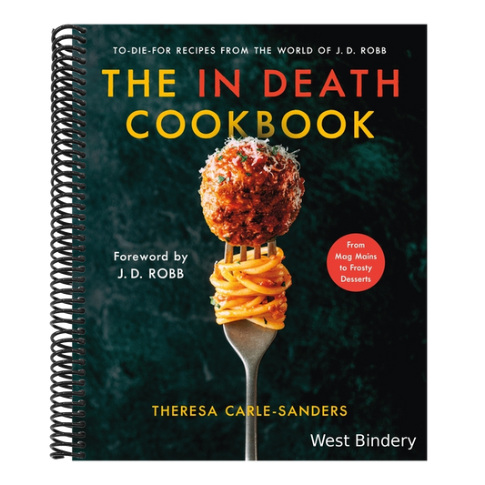 The in Death Cookbook: To-Die-For Recipes from the World of J. D. Robb