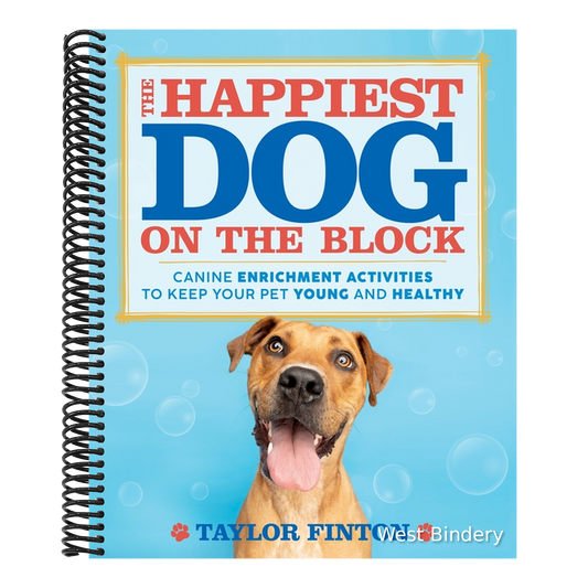 The Happiest Dog on the Block: Canine Enrichment Activities to Keep Your Pet Young and Healthy