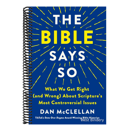 The Bible Says So: What We Get Right (and Wrong) about Scripture's Most Controversial Issues