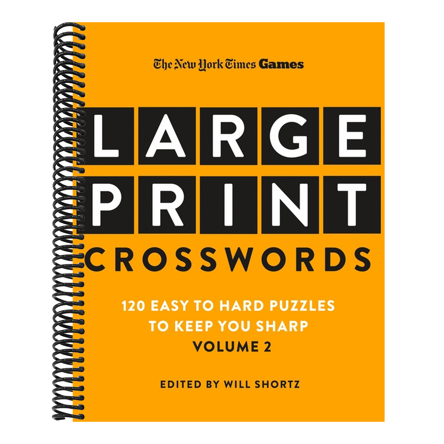 New York Times Games Large-Print Crosswords Volume 2: 120 Easy to Hard Puzzles to Keep You Sharp