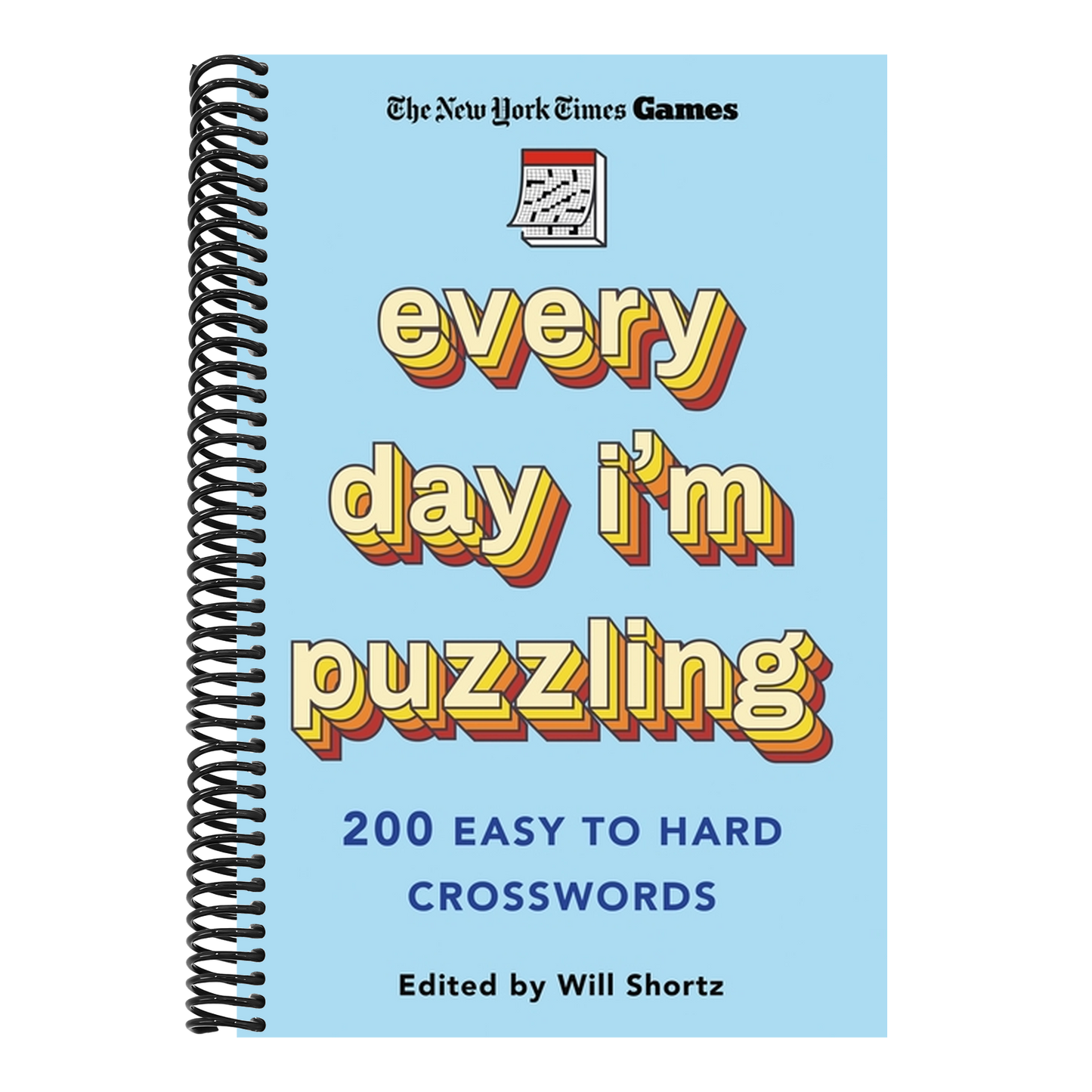 New York Times Games Every Day I'm Puzzling: 200 Easy to Hard Crosswords