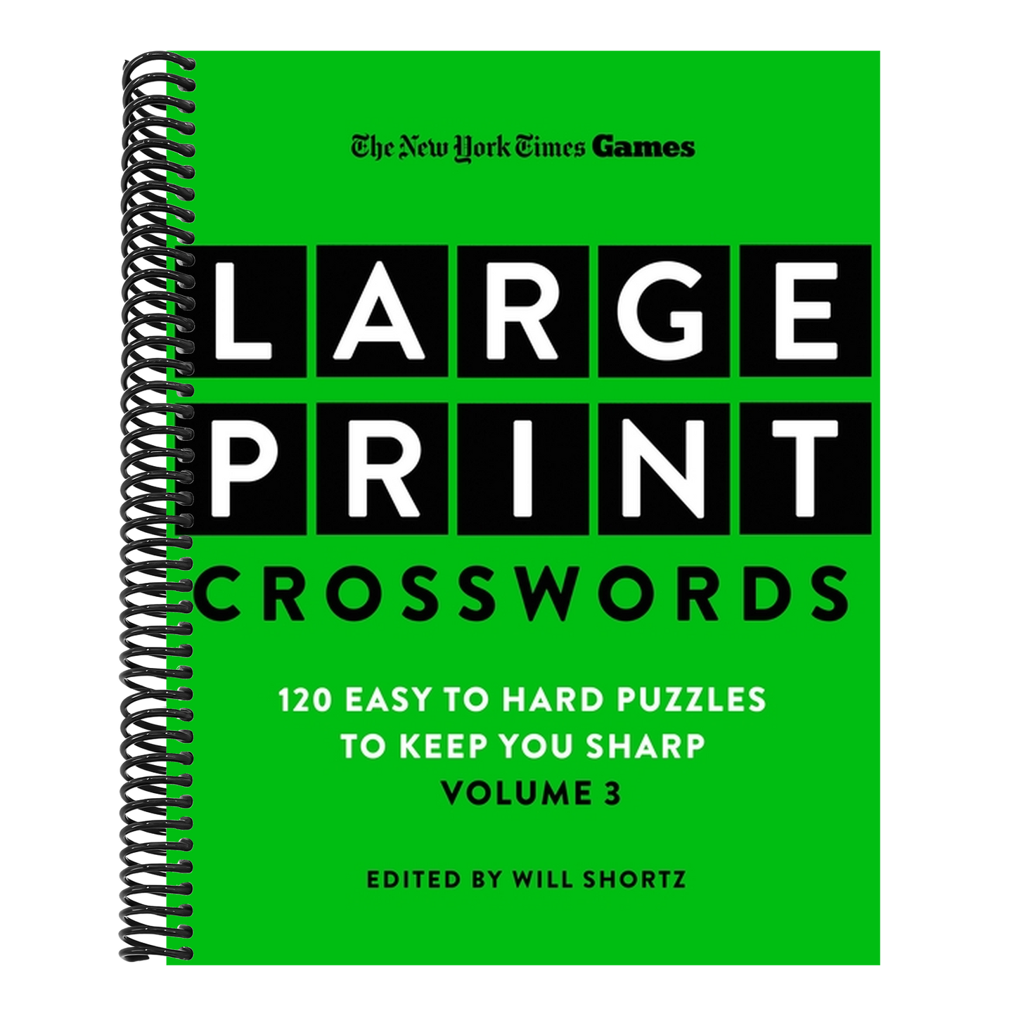 New York Times Games Large-Print Crosswords Volume 3: 120 Easy to Hard Puzzles to Keep You Sharp