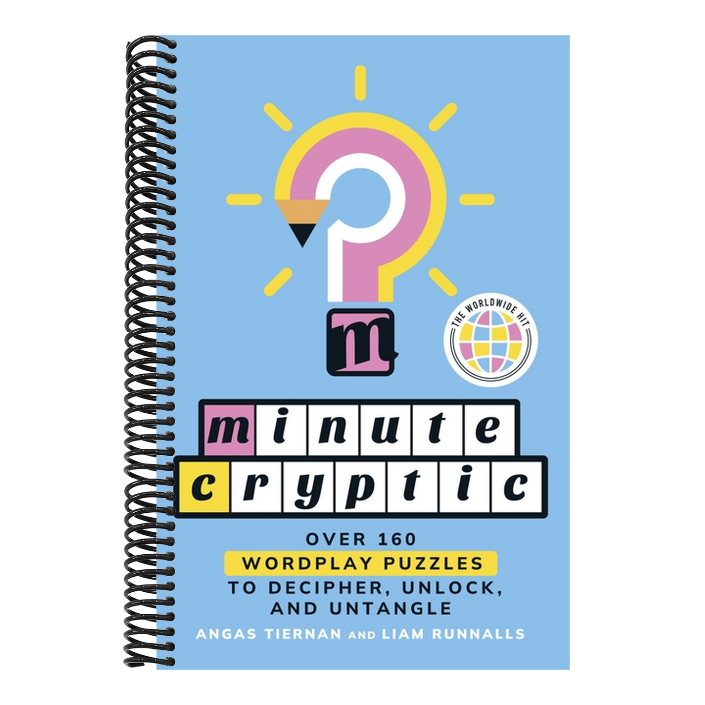 Minute Cryptic: Over 160 Wordplay Puzzles to Decipher, Unlock, and Untangle