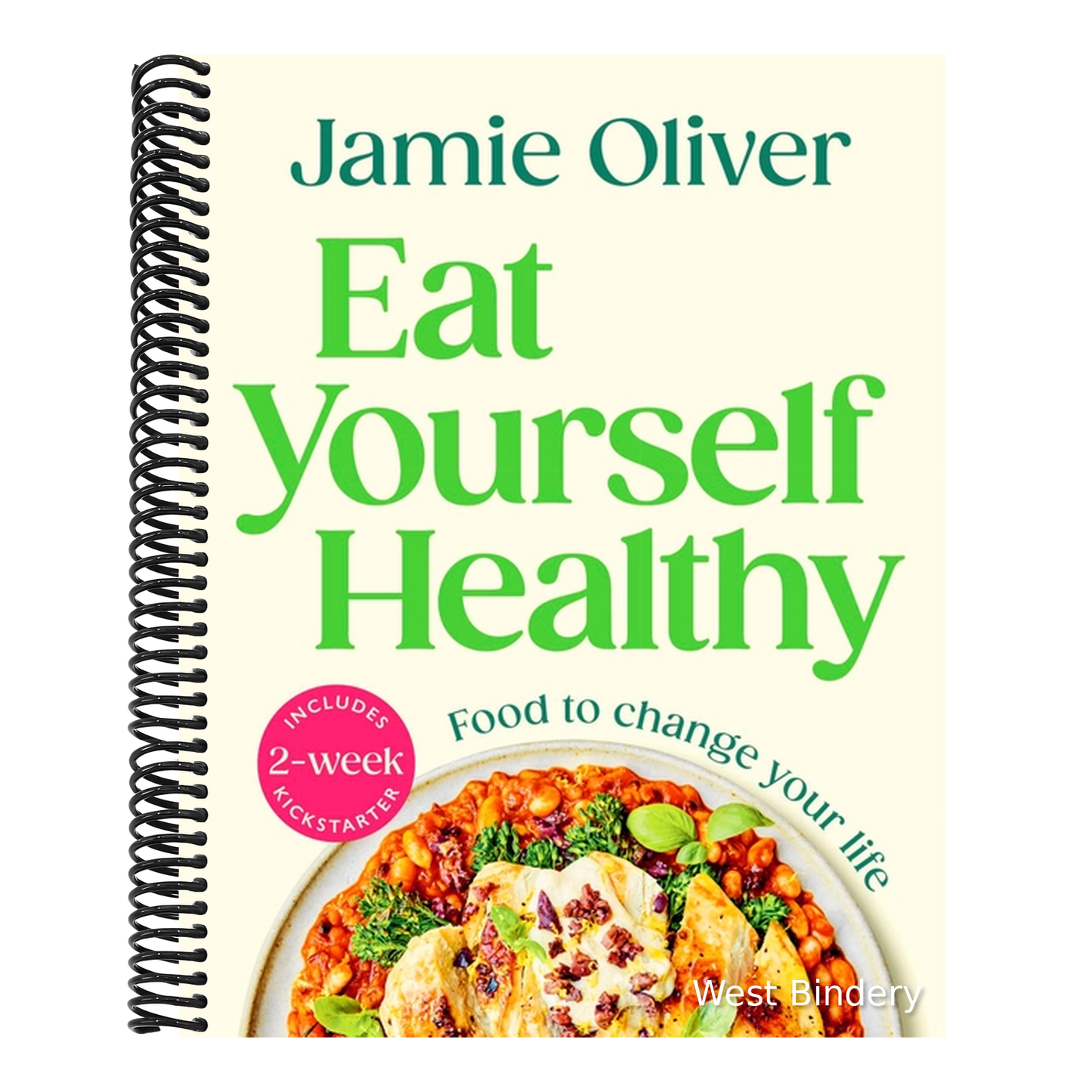 Eat Yourself Healthy: Food to Change Your Life [American Measurements]