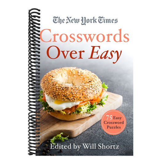 The New York Times Crosswords Over Easy: 75 Easy Crossword Puzzles