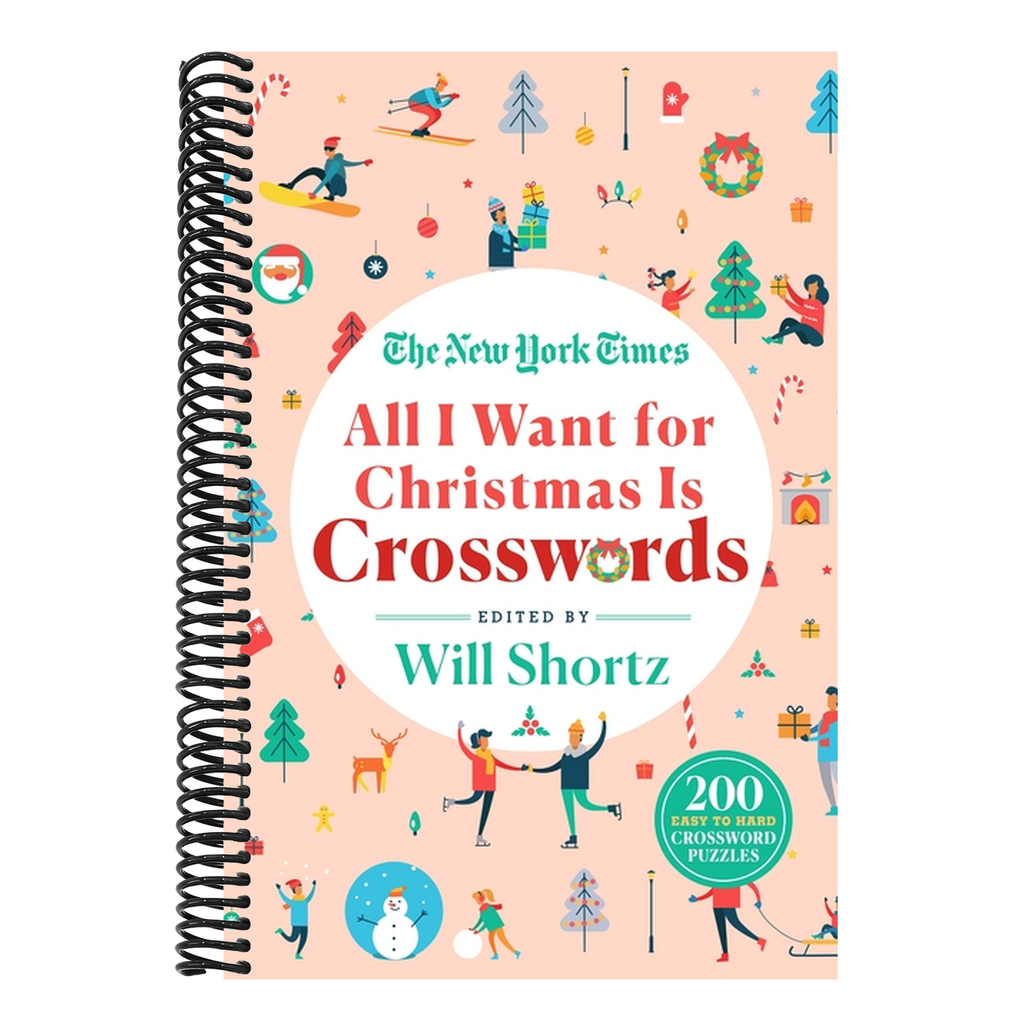 The New York Times All I Want for Christmas Is Crosswords: 200 Easy to Hard Crossword Puzzles
