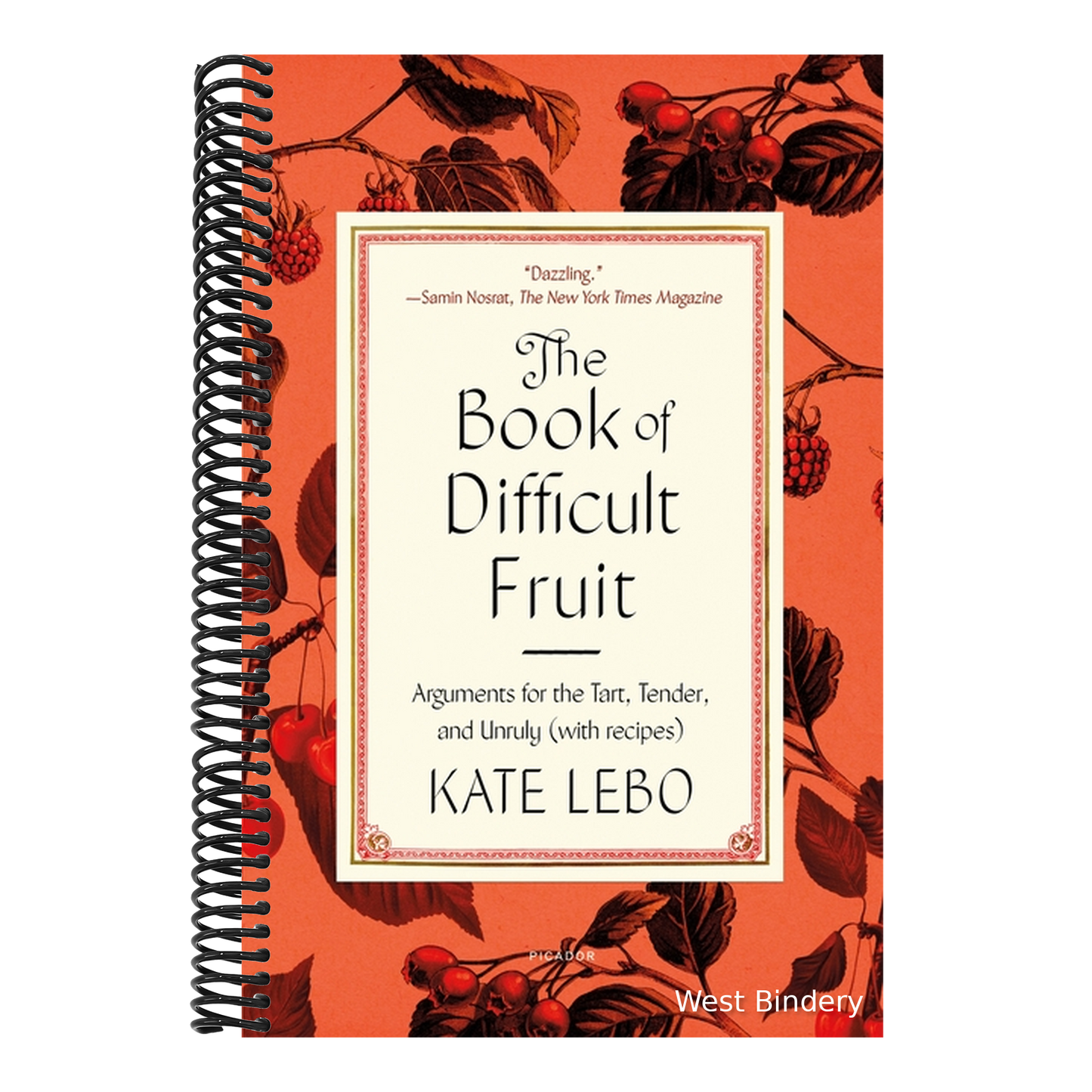 The Book of Difficult Fruit: Arguments for the Tart, Tender, and Unruly (with Recipes)