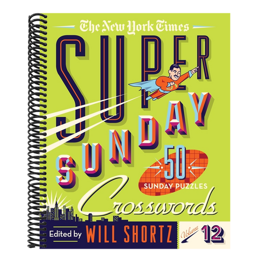 The New York Times Super Sunday Crosswords Volume 12: 50 Sunday Puzzles