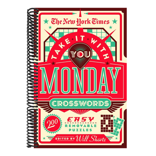 The New York Times Take It with You Monday Crosswords: 200 Easy Removable Puzzles