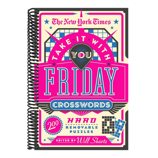 The New York Times Take It with You Friday Crosswords: 200 Hard Removable Puzzles