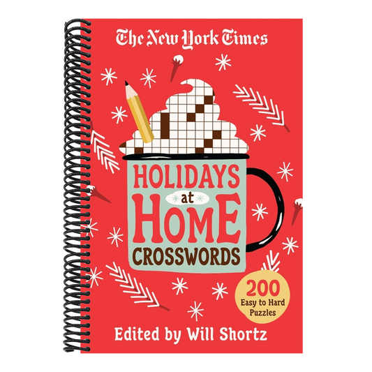 The New York Times Holidays at Home Crosswords: 200 Easy to Hard Puzzles