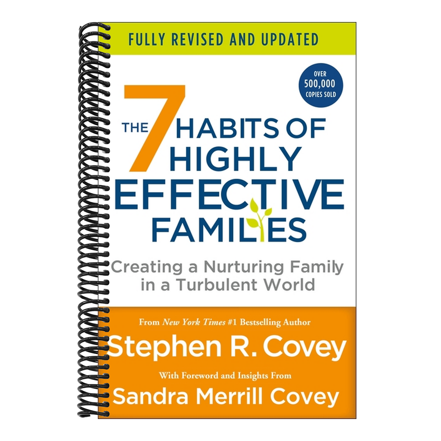 The 7 Habits of Highly Effective Families (Fully Revised and Updated): Creating a Nurturing Family in a Turbulent World